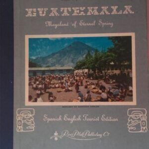 Guatemala. Mayaland of Eternal Spring, de Raúl Sapia Martino