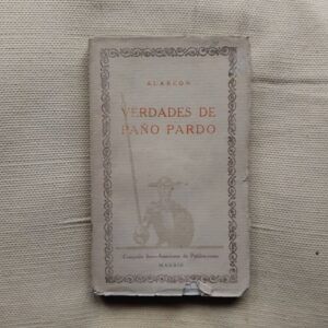 Verdades de paño pardo y otros escritos olvidados, de Pedro Antonio de Alarcón