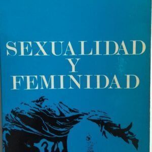Sexualidad y feminidad, del Doctor B. Muldworf