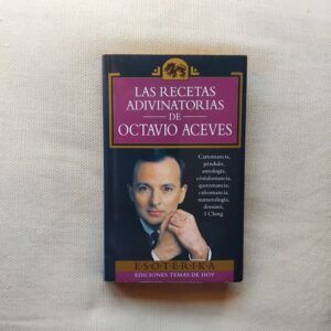 Las recetas adivinatorias, de Octavio Aceves