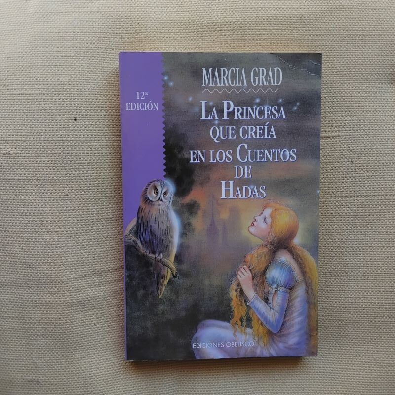 La princesa que creía en cuentos de hadas, de Marcia Grad