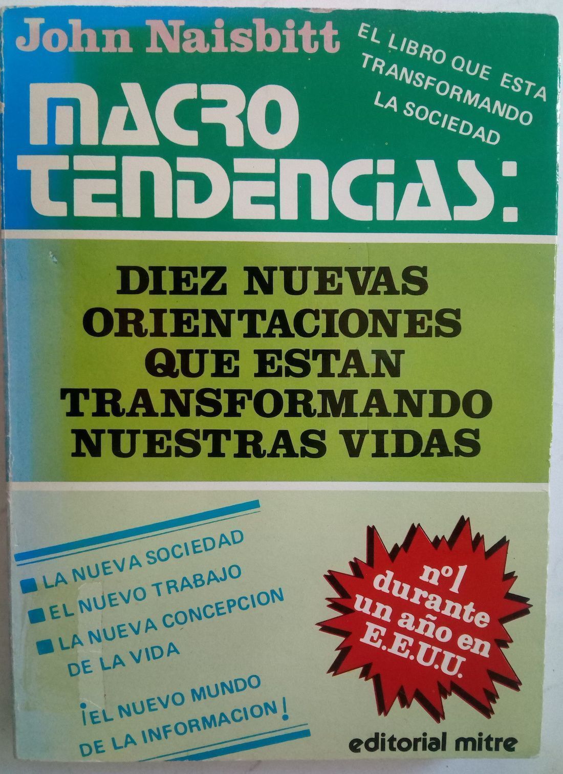 Macrotendencias: diez nuevas orientaciones que están transformando nuestras vidas, de John Naisbitt