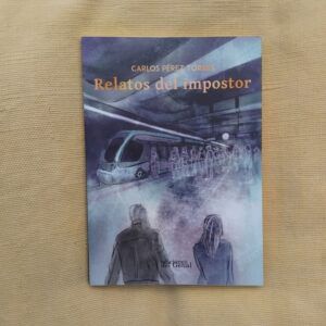 Relatos del impostor, de Carlos Pérez Torres