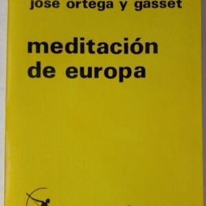 Meditación de Europa, de José Ortega y Gasset