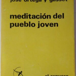 Meditación del pueblo joven, de José Ortega y Gasset