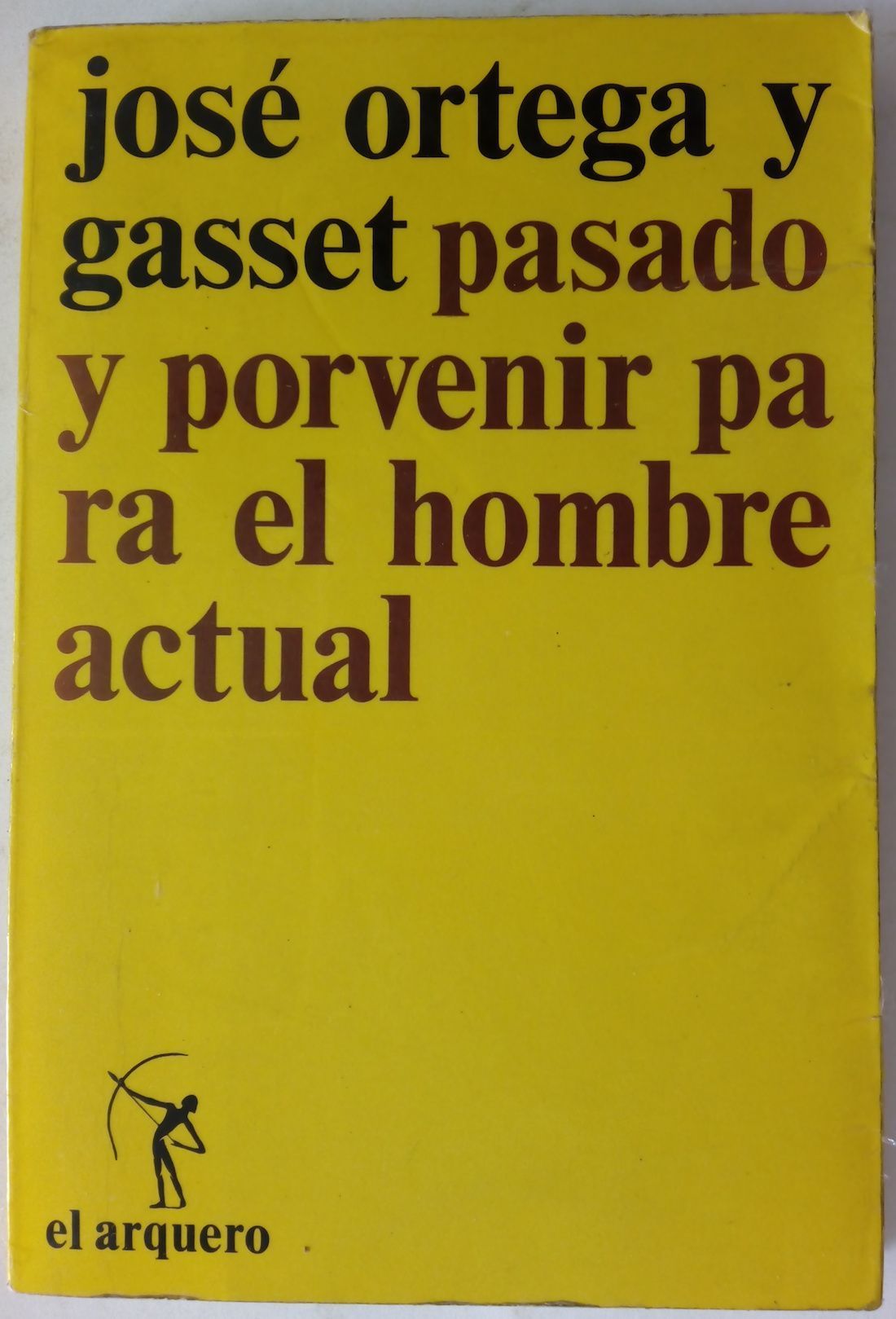 Pasado y porvenir para el hombre actual, de José Ortega y Gasset