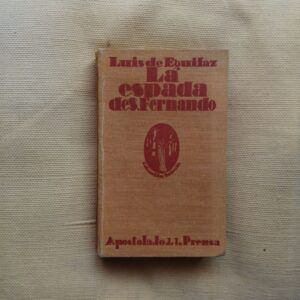 La espada de San Fernando. Novela histórico-caballeresca, de Luis de Eguilaz