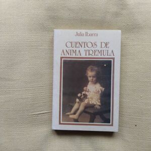 Cuentos de ánima trémula, de Julia Ibarra
