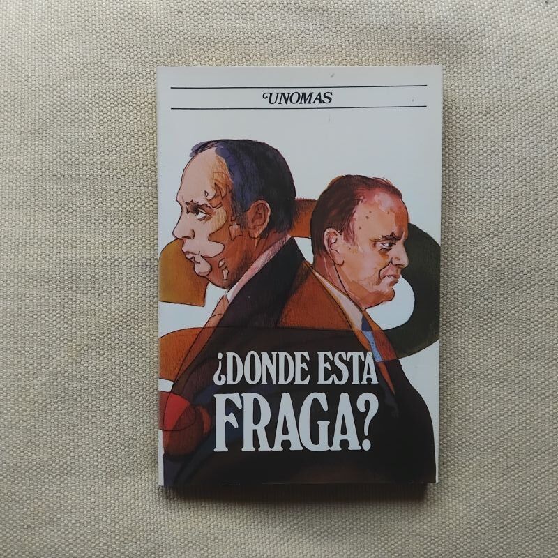 ¿Dónde está Fraga?, de Unomás