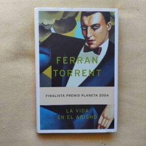 La vida en el abismo, de Ferran Torrent