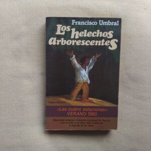 Los helechos arborescentes, de Francisco Umbral