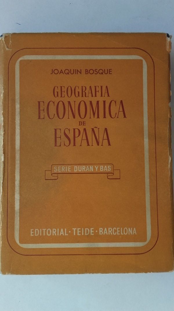 Geografía económica de España, de Joaquín Bosque
