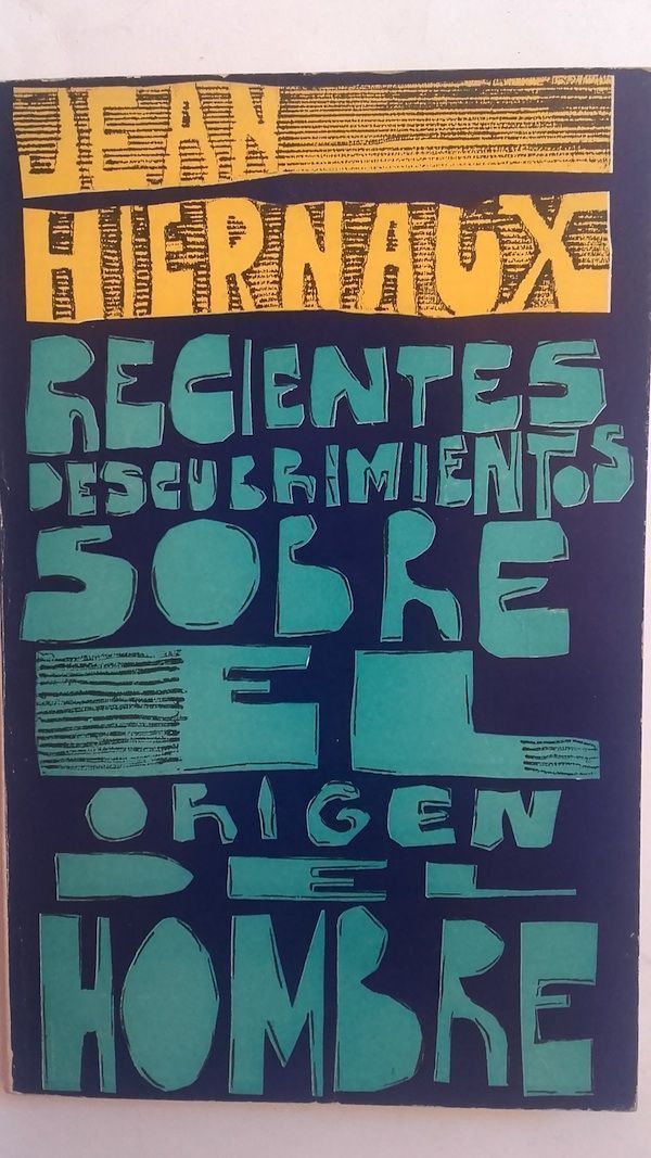 Recientes descubrimientos sobre el origen del hombre, de Jean Hiernaux