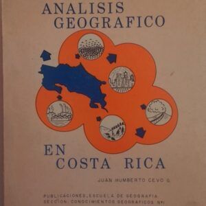 Modelos de análisis geográfico en Costa Rica, de Juan Humberto Cevo G