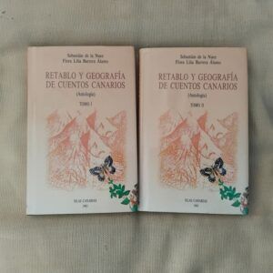Retablo y geografía de cuentos canarios (Antología, 2 tomos, ambos dedicados y firmados por el autor), de Sebastián de la Nuez y Flora Lilia Barrera Álamo