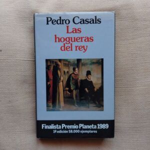Las hogueras del rey, de Pedro Casals