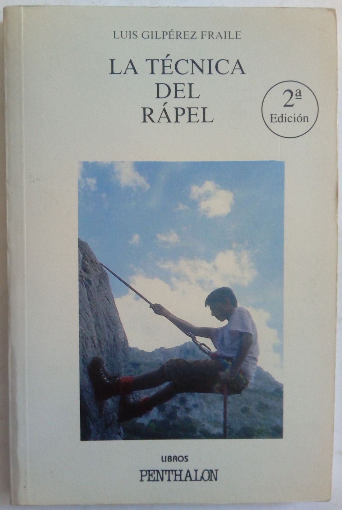 La técnica del rápel, de Luis Gilpérez Fraile
