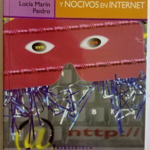 Los contenidos ilícitos y nocivos en internet, de Lucía Marín Peidro