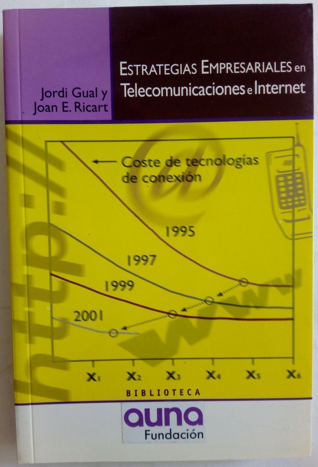 Estrategias empresariales en telecomunicaciones e internet, de Jordi Gual Joan E. Ricart
