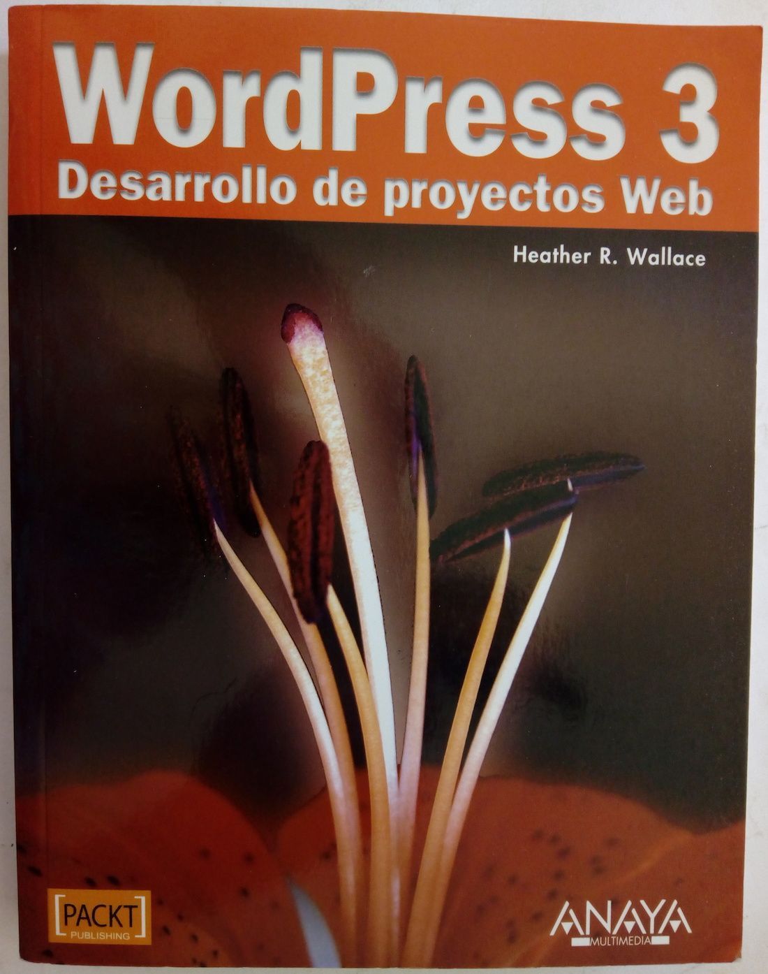 WordPress 3. Desarrollo de proyectos Web, de Heather R. Wallace