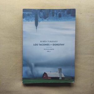 Nunca jamás I. Los tacones de Dorothy, de Rubén Turienzo