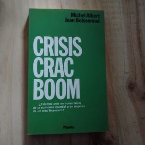 Crisis crac boom, de Michel Albert y Jean Boissonnat