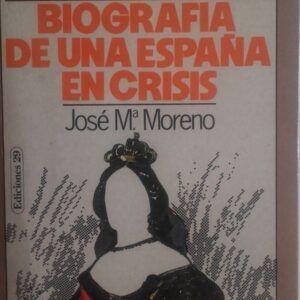 Isabel II. Biografía de una España en crisis, de J. Mª Moreno Echevarria