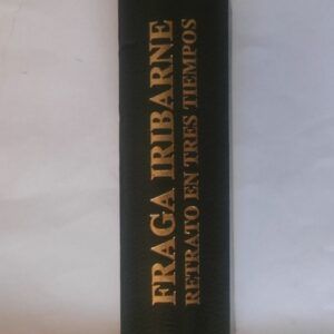 Fraga Iribarne. Retrato en tres tiempos, de Manuel Millán Mestre