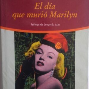 El día que murió Marilyn, de Terenci Moix