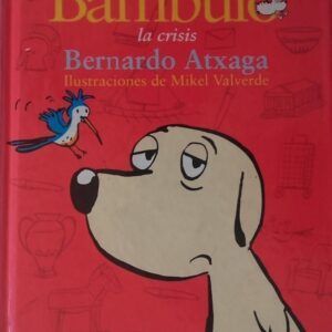 Las bambulísticas historias de Bambulo 2. La crisis, de Bernardo Atxaga