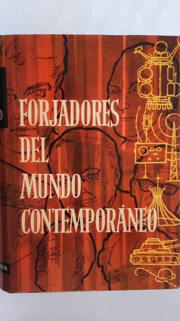 Forjadores del mundo contemporáneo IV