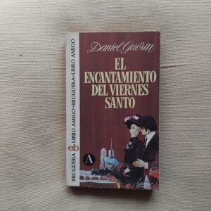 El encantamiento del viernes santo, de Daniel Guérin