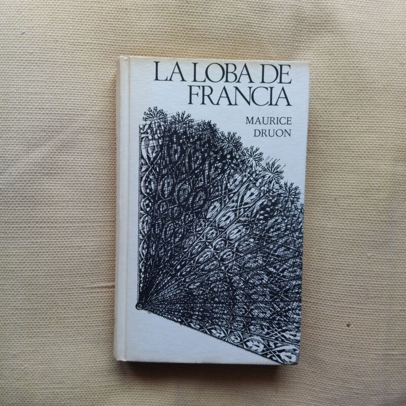 La loba de Francia (Los reyes malditos 5), de Maurice Druon