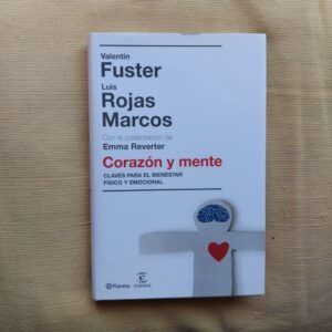 Corazón y mente. Claves para el bienestar físico y emocional, de Valentín Fuster y Luis Rojas Marcos