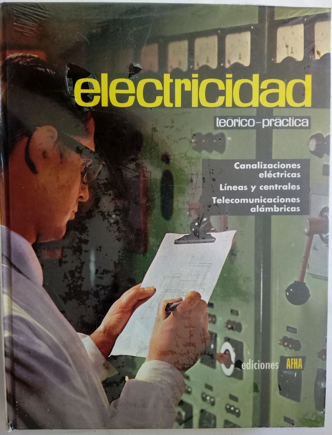 Electricidad teórico-práctica V. Canalizaciones eléctricas, Líneas y centrales, Telecomunicaciones inalámbricas
