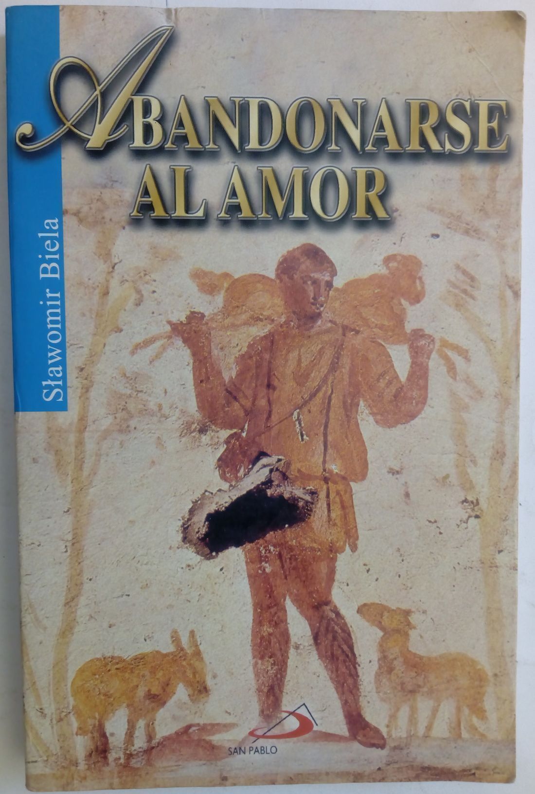 Abandonarse al amor de Slawomir Biela