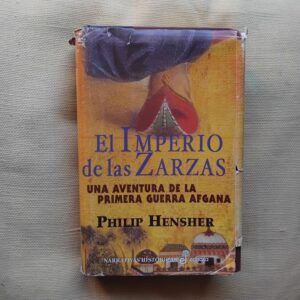 El imperio de las zarzas. Una aventura de la primera guerra afgana, de Philip Hensher