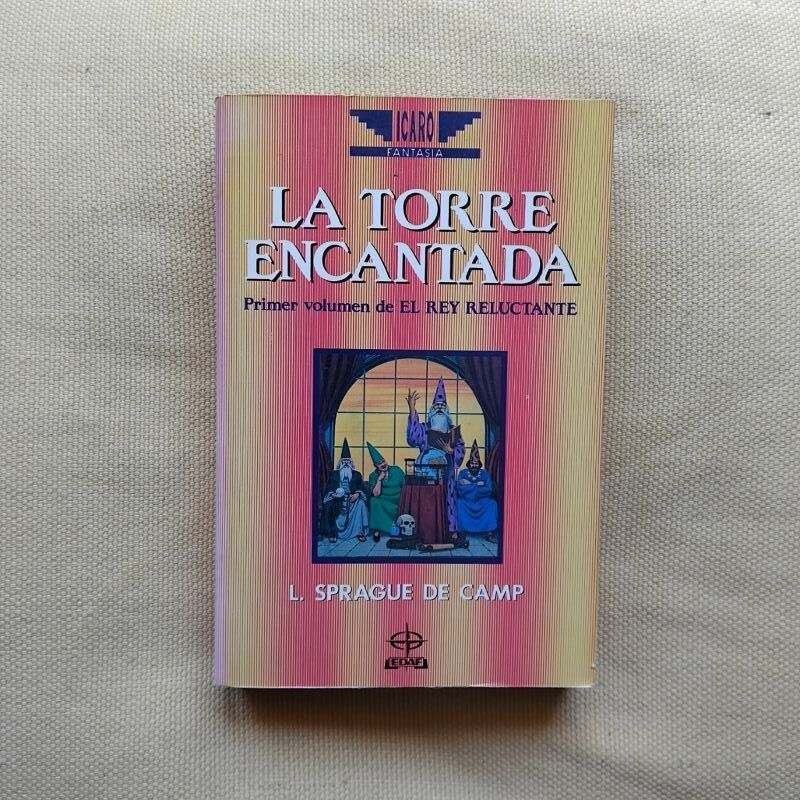 La torre encantada. El rey reluctante I, de L. Sprague de Camp