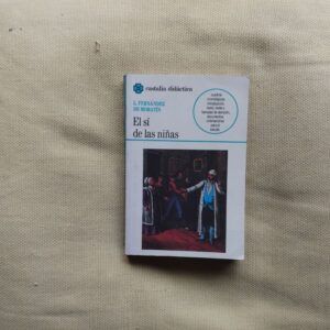 El sí de las niñas, de Leandro Fernández de Moratín