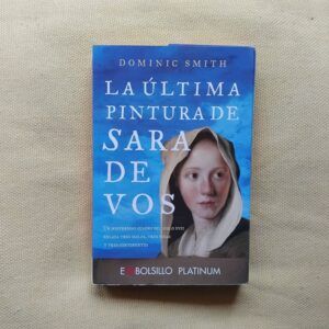 La última pintura de Sara de Vos, de Dominic Smith