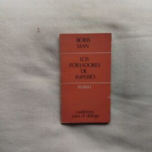 Los forjadores de imperio, de Boris Vian