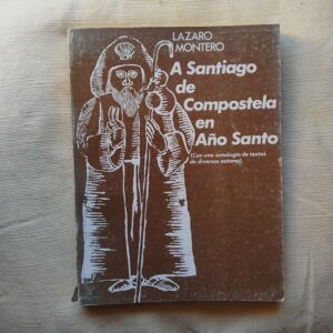 A Santiago de Compostela en Año Santo, de Lázaro Montero