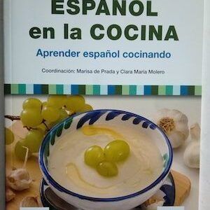 Español en la cocina. Aprender español cocinando