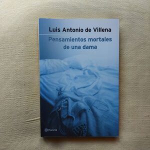 Pensamientos mortales de una dama, de Luis Antonio de Villena