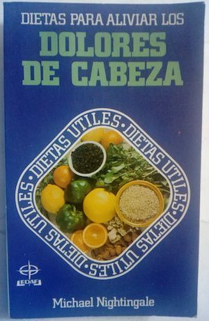 Dietas para aliviar los dolores de cabeza, de Michael Nightingale