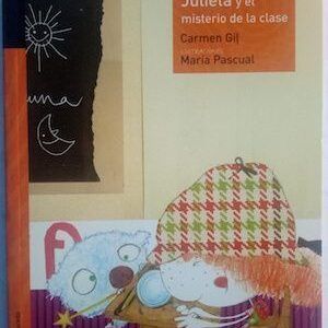 La detective Julieta y el misterio de la clase, de Carmen Gil