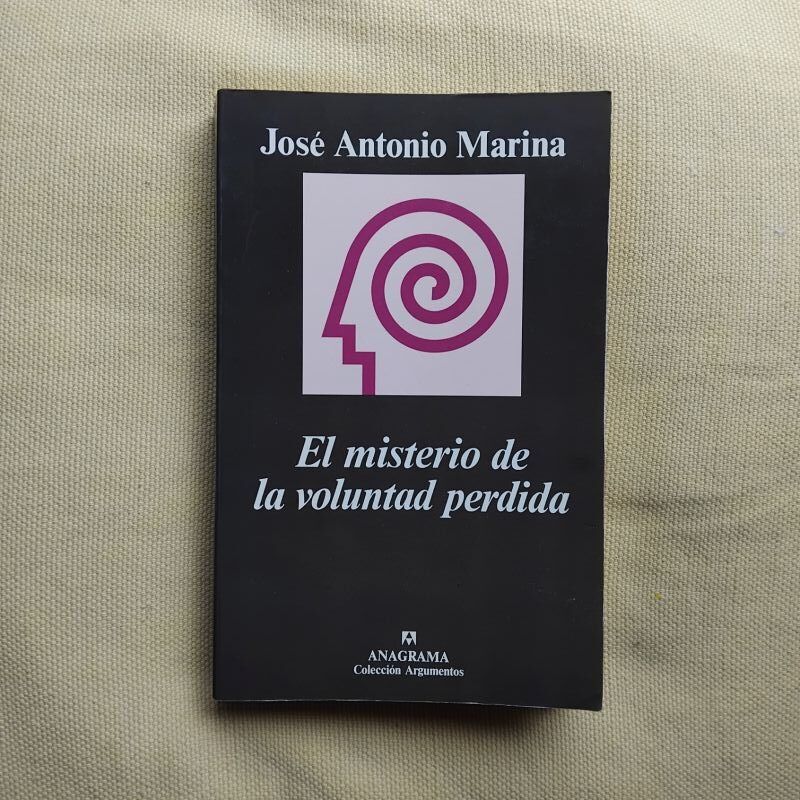 El misterio de la voluntad perdida, de José Antonio Marina
