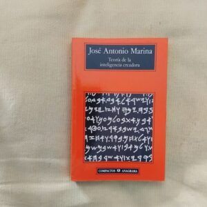Teoría de la inteligencia creadora, de José Antonio Marina