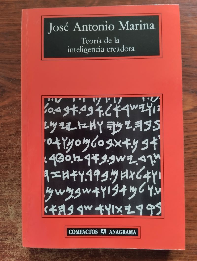 Teoría de la inteligencia creadora, de José Antonio Marina