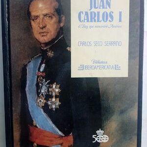 Juan Carlos I, el rey que reencontró América, de Carlos Seco Serrano